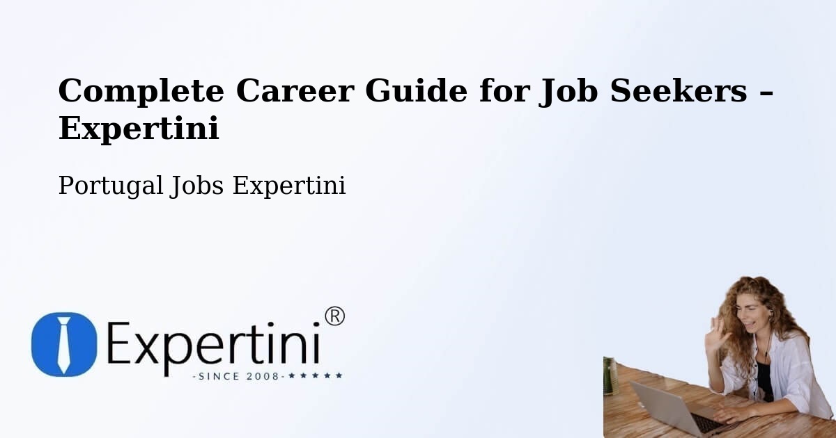 Career Guide for Job Seekers – Maia - Maia, Portugal Jobs Expertini