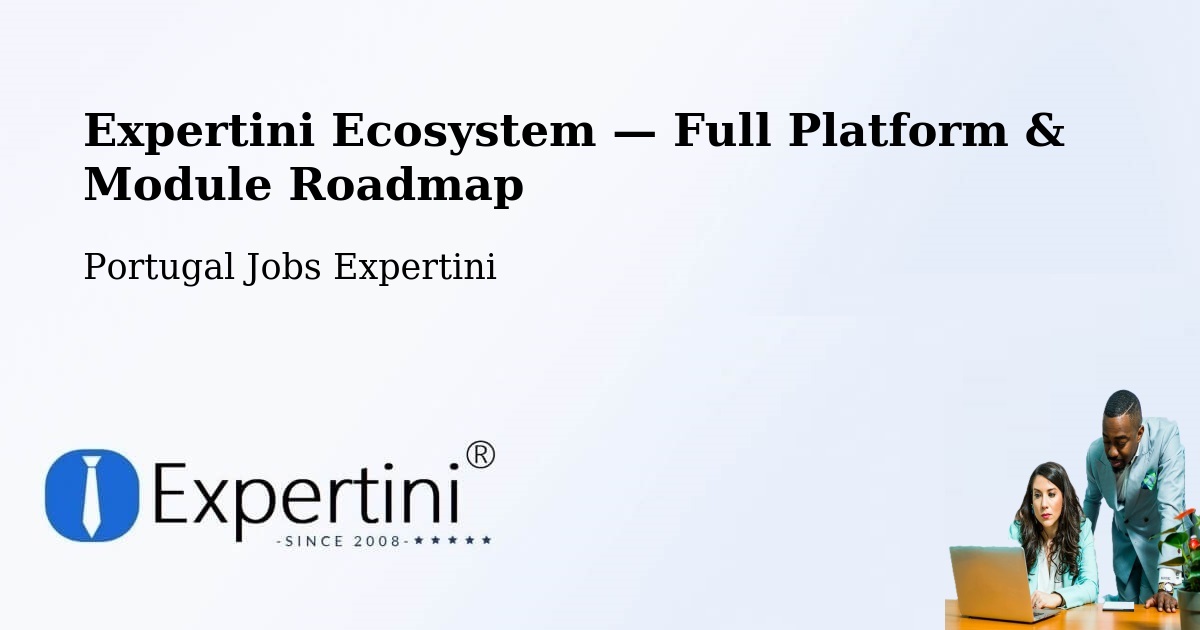 Expertini Ecosystem — Full Platform & Module Roadmap – Maia